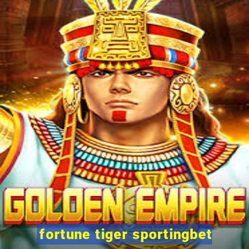 fortune tiger sportingbet